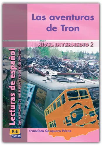 Portada del Libro Las Aventuras De Tron (Lecturas De Español Con Actividades De Pre Lect de Francisco Casquero Perez - 9788495986870