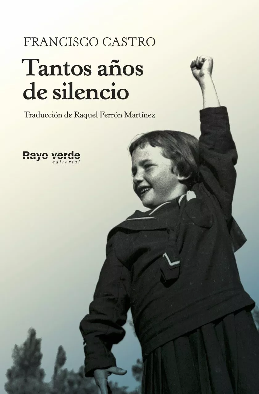 Portada del Libro Tantos Años De Silencio de Francisco Castro - 9788417925109