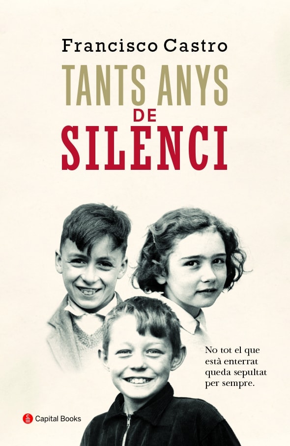 Portada del Libro Tants Anys De Silenci de Francisco Castro - 9788494853265