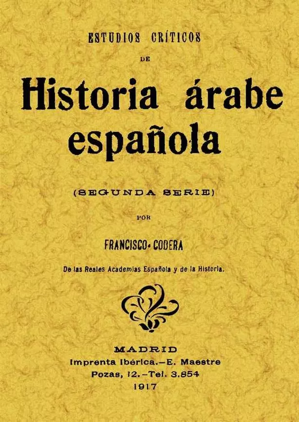 Portada del Libro Estudios Criticos De Historia Arabe Española (Reprod. Facsimil De La E de Francisco Codera Y Zaidin - 9788497612050