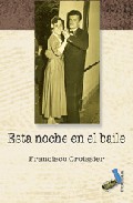 Portada del Libro Esta Noche En El Baile de Francisco Croissier - 9788496687448