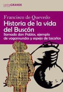 Portada del Libro Historia De La Vida Del Buscon Llamado Don Pablos Ejemplo De Vagabundo de Francisco De Quevedo - 9788412067996