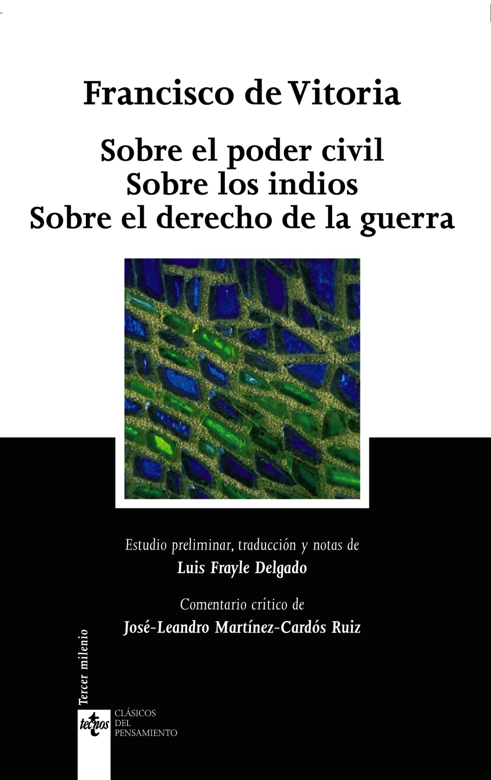 Portada del Libro Sobre El Poder Civil; Sobre Los Indios; Sobre El Derecho De La Gu Erra de Francisco De Vitoria - 9788430945191