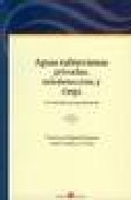 Portada del Libro Aguas Subterraneas Privadas Teledeteccion Y Riego de Francisco Delgado Piqueras - 9788496721258
