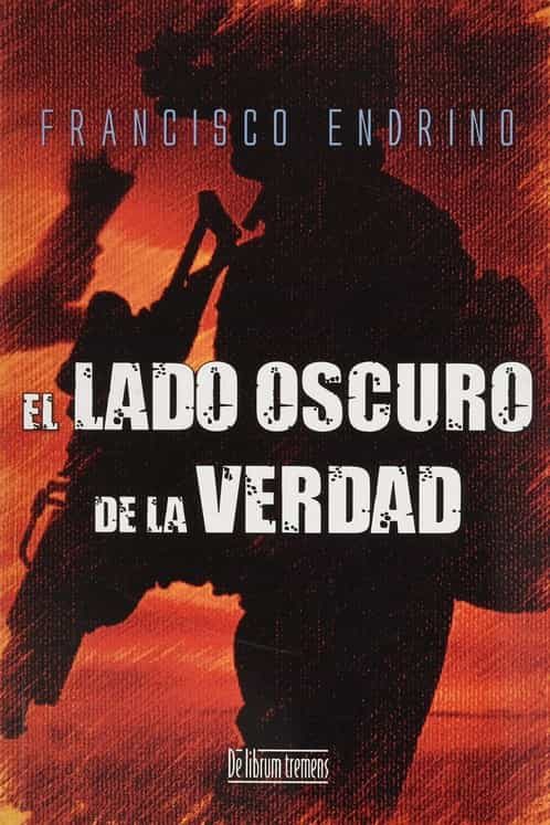 Portada del Libro El Lado Oscuro De La Verdad de Francisco Endrino - 9788412114201