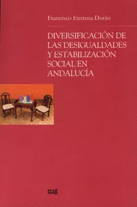 Portada del Libro Diversificacion De Las Desigualdades Y Estabilizacion Social En A Ndal de Francisco Entrena Duran - 9788433838315