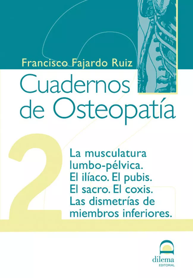 Portada del Libro Cuadernos De Osteopatia 2: La Musculatura Lumbo-Pelvica. El Iliac O. E de Francisco Fajardo Ruiz - 9788498270174