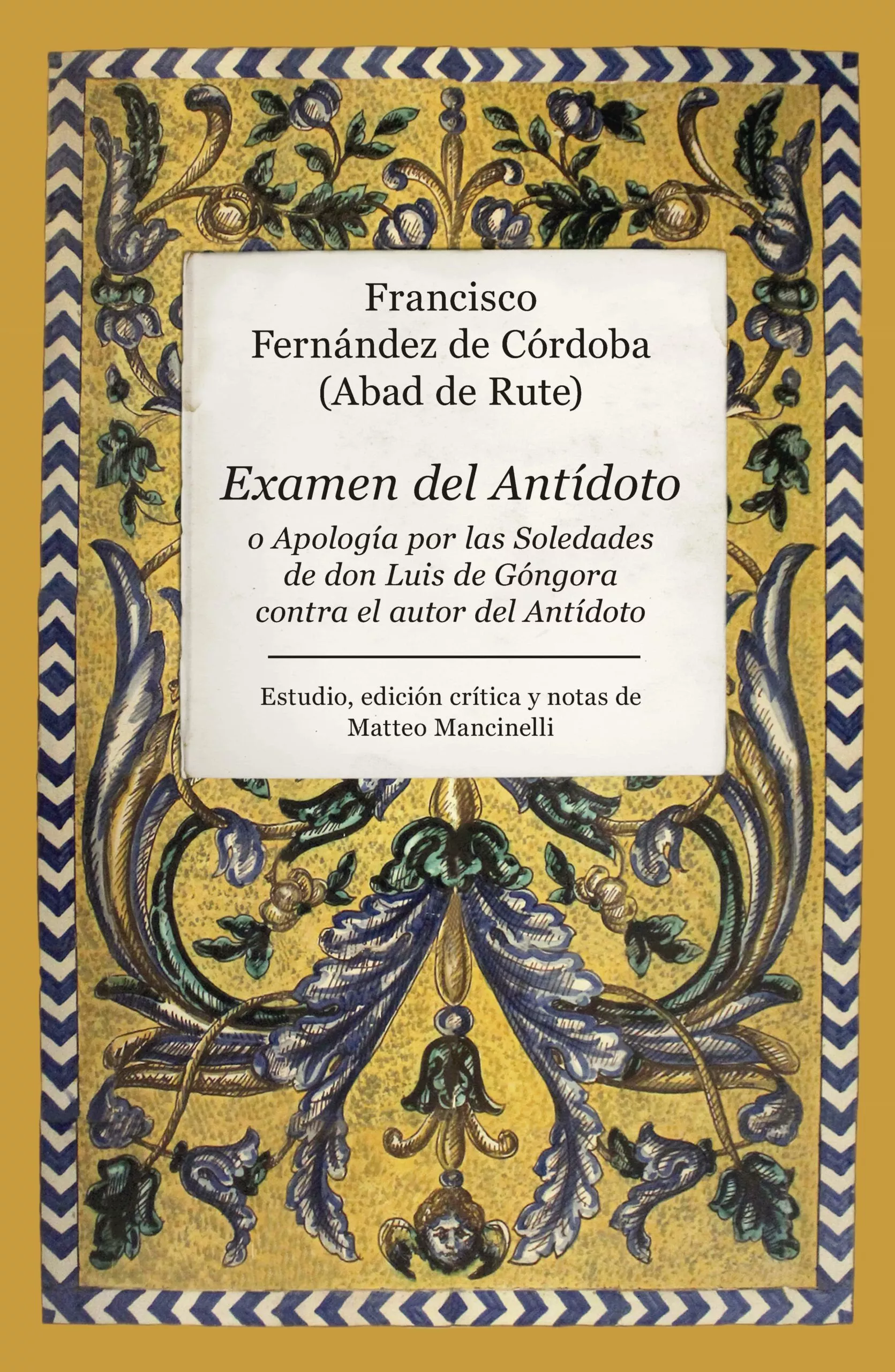 Portada del Libro Examen Del Antidoto de Francisco Fernandez De Cordoba - 9788417797782