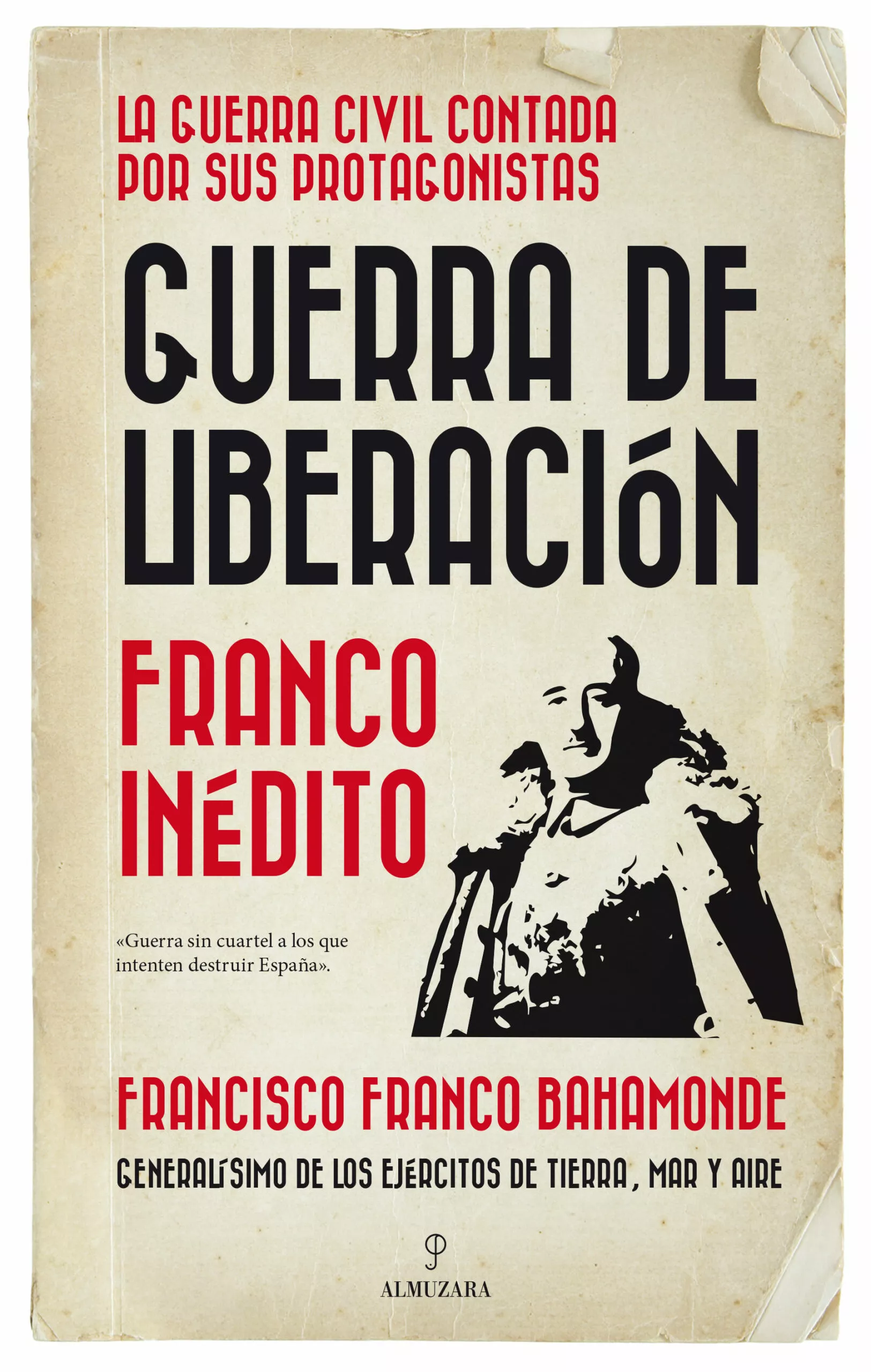 Portada del Libro Guerra De Liberacion: Franco Inedito de Francisco Franco Bahamonde - 9788418089114