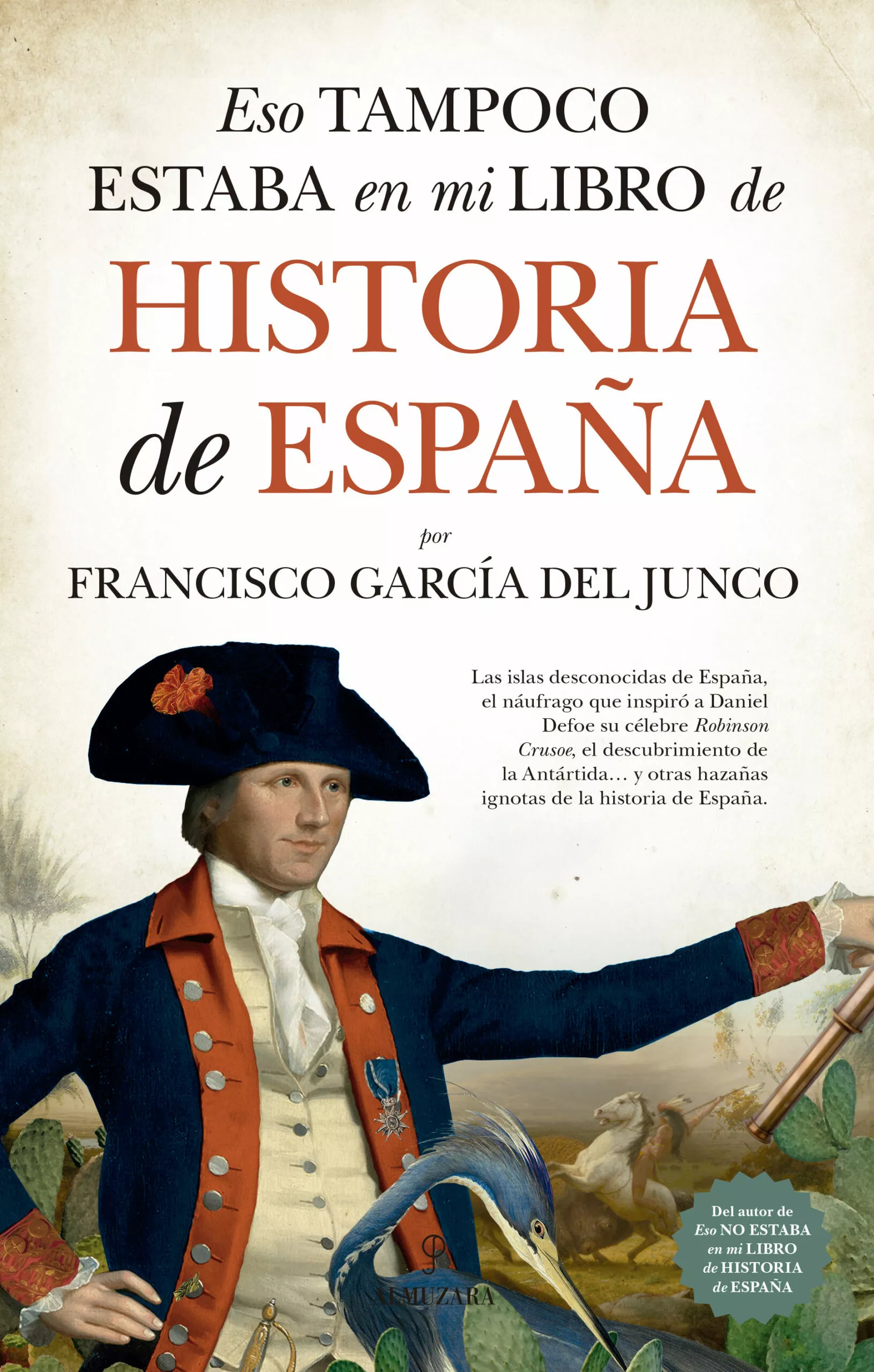 Portada del Libro Eso Tampoco Estaba En Mi Libro De Historia De España de Francisco Garcia Del Junco - 9788417954901