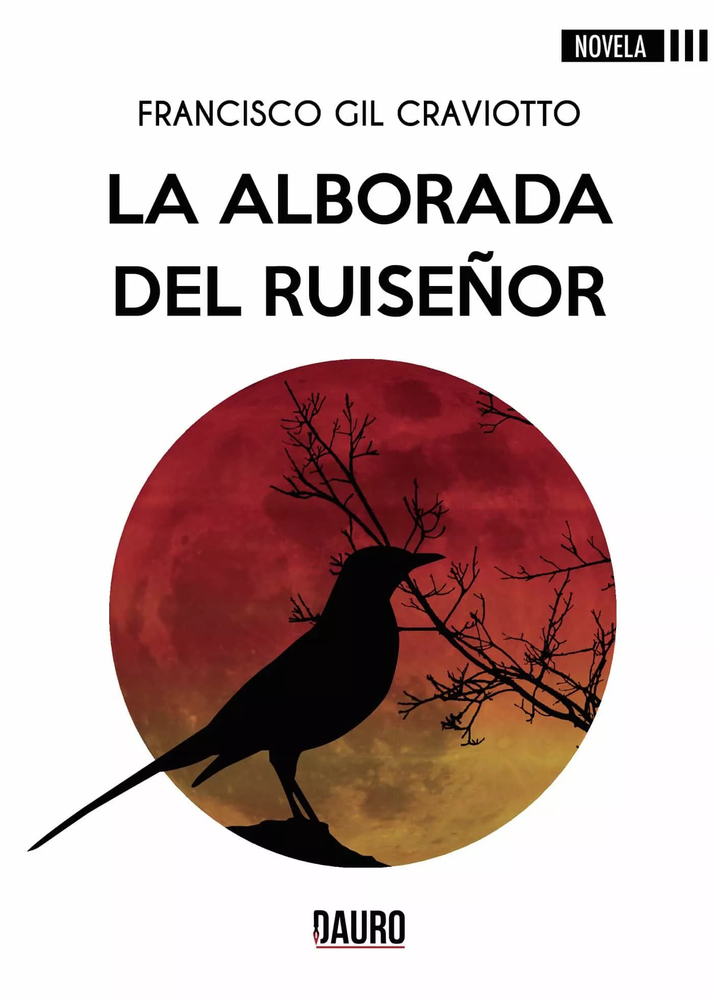 Portada del Libro La Alborada Del Ruiseñor de Francisco Gil Craviotto - 9788417458850