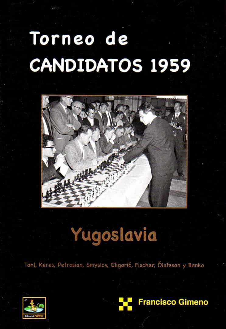 Portada del Libro Torneo De Candidatos 1959 Yugoslavia de Francisco Gimeno - 9788412068634