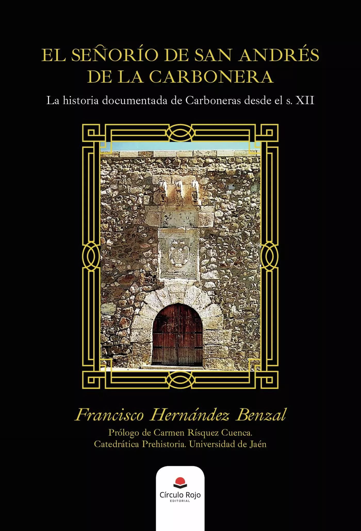 Portada del Libro El Señorío De San Andrés De La Carbonera de Francisco Hernandez Benzal - 9788413386010