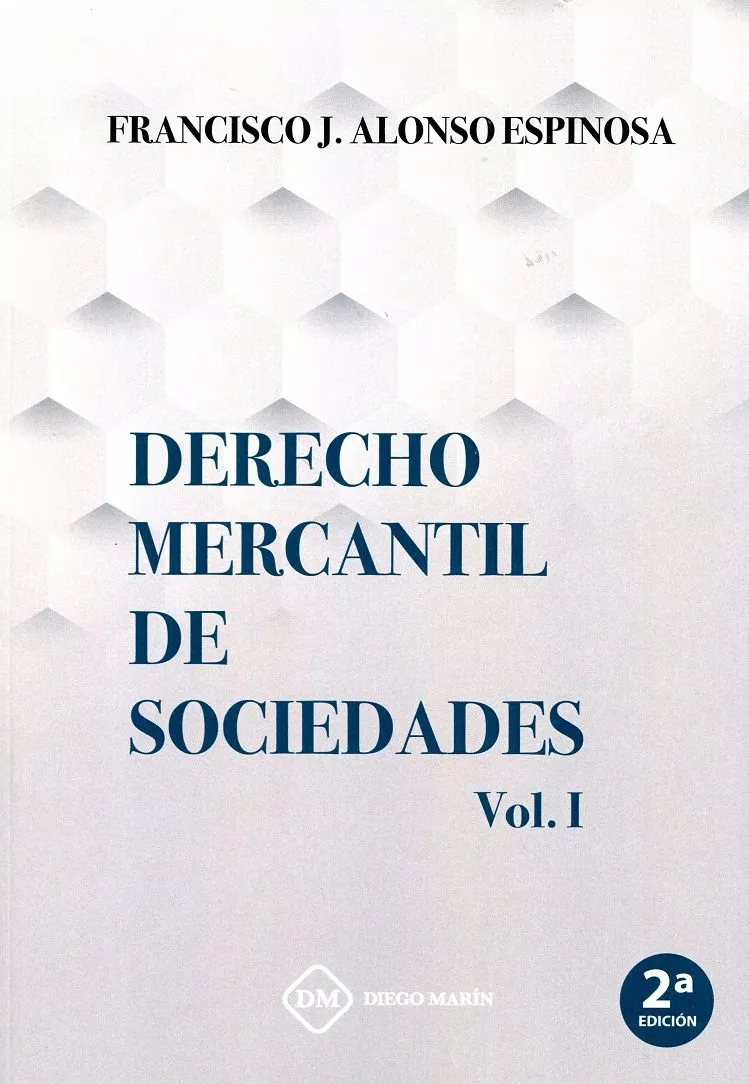 Portada del Libro Derecho Mercantil De Sociedades Vol. I de Francisco J. Alonso Espinosa - 9788418009280