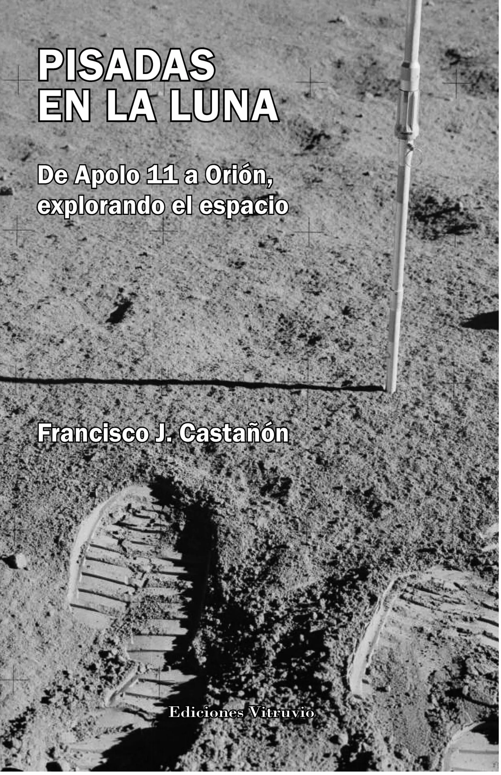 Portada del Libro Pisadas En La Luna de Francisco J. Castañon - 9788412104158