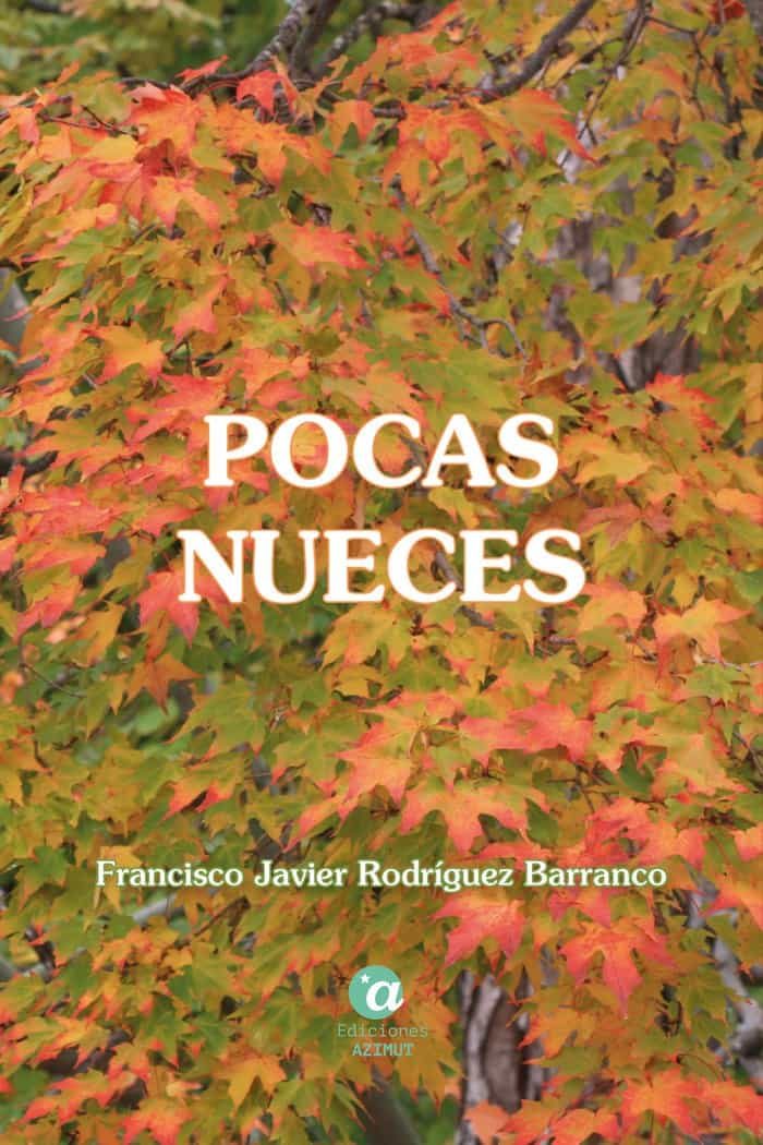 Portada del Libro Pocas Nueces de Francisco J. Rodriguez Barranco - 9788412111224