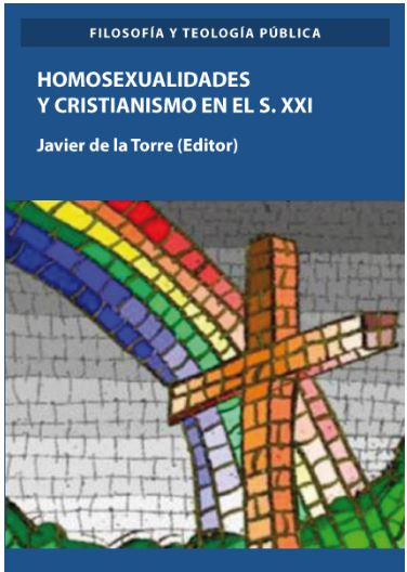 Portada del Libro Homosexualidades Y Cristianismo En El S. Xxi de Francisco Javier De La Torre Diaz - 9788413247205