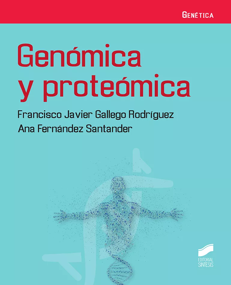 Portada del Libro Genómica Y Proteómica de Francisco Javier Gallego Rodriguez - 9788491714248