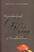 Portada del Libro Carlos De Habsburgo: Un Pretendiente Desconocido: El Otro Candida To D de Francisco Javier Heras Y Borrero - 9788497725569