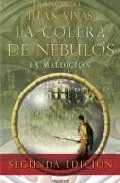 Portada del Libro La Colera De Nebulos: La Maldicion (2ª Ed.) de Francisco Javier Illan Vivas - 9788496114876