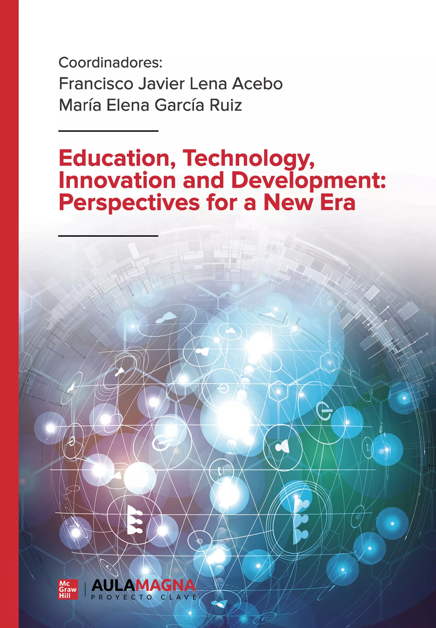 Portada del Libro Education Technology Innovation And Development: Perspectives F Or A N de Francisco Javier Lena Acebo - 9788417979027