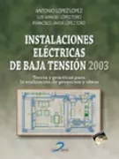 Portada del Libro Instalaciones Electricas De Baja Tension 2003 de Francisco Javier Lopez Toro - 9788479787684