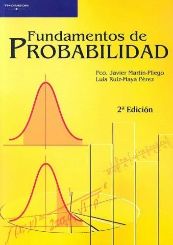 Portada del Libro Fundamentos De Probabilidad de Francisco Javier Martin Pliego - 9788497325004