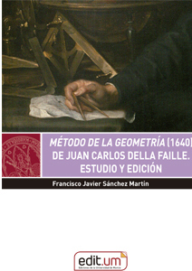 Portada del Libro Método De La Geometría (1640) De Juan Carlos Della Faille. Estudi O Y de Francisco Javier Sanchez Martin - 9788417865252