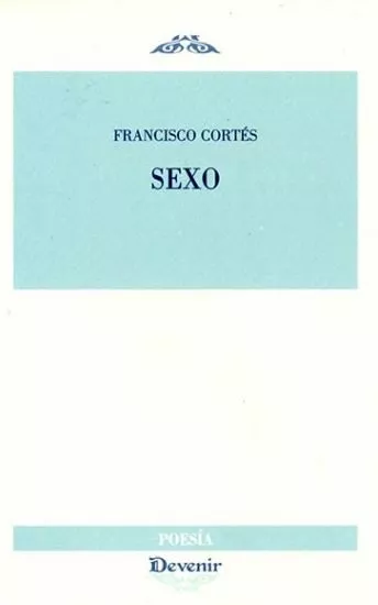 Portada del Libro Sexo de Francisco Joaquin Cortes Garcia - 9788416459797