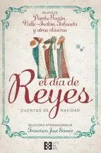 Portada del Libro El Dia De Reyes. Cuentos De Navidad. Relatos De Pardo Bazan Vall E-Inc de Francisco Jose Gomez Fernandez - 9788490559864