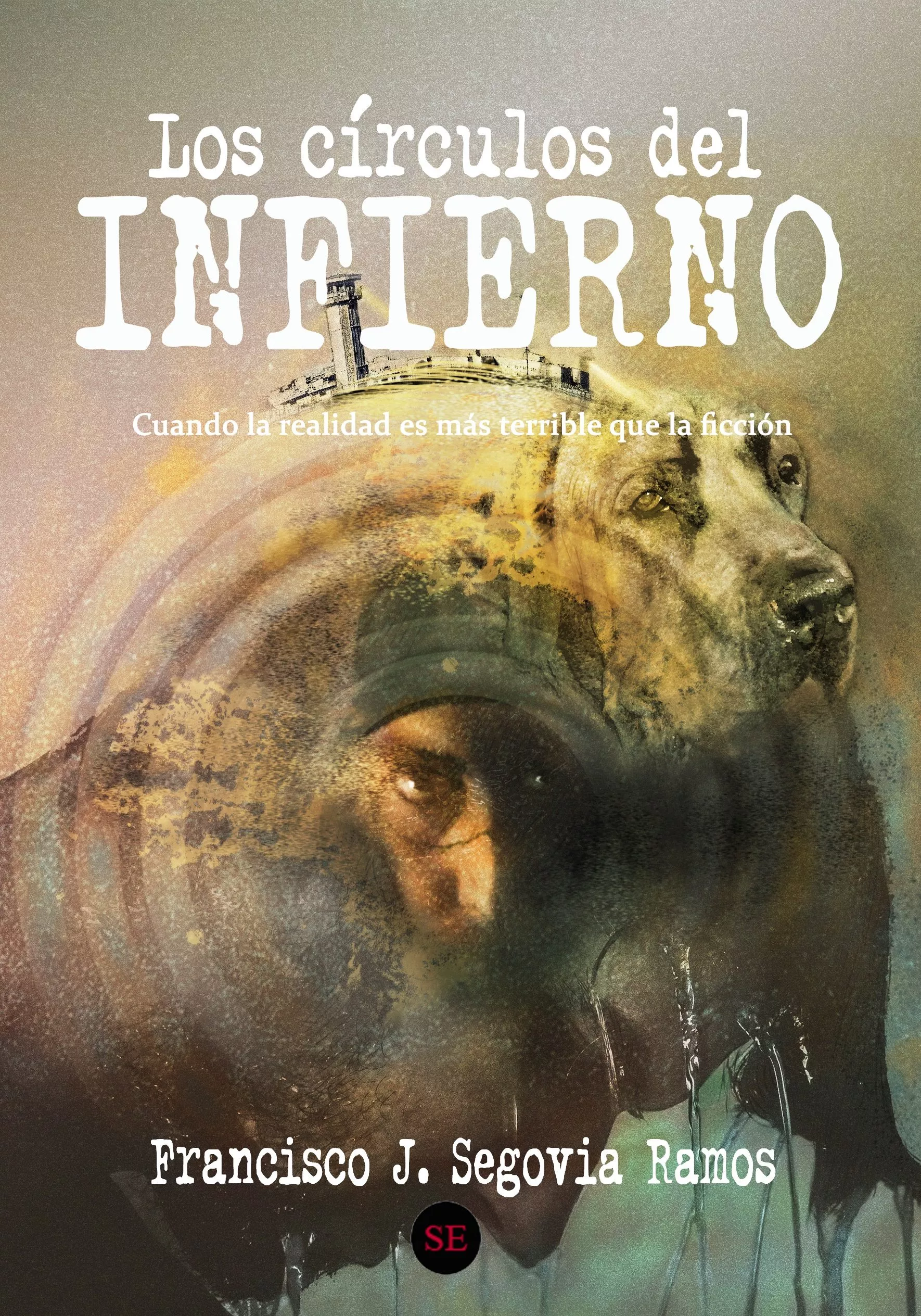 Portada del Libro Los Circulos Del Infierno de Francisco Jose Segovia Ramos - 9788412034387