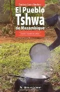 Portada del Libro El Pueblo Tshwa De Mozambique: El Ciclo Vital Y Los Valores Cultu Rale de Francisco Lerma Martinez - 9788495863607