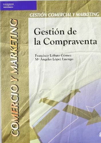 Portada del Libro Gestion De Compraventa (Ciclo Formativo Grado Superior Gestion Co Merc de Francisco Lobato Gomez - 9788497323628