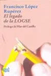 Portada del Libro El Legado De La Logse de Francisco Lopez Ruperez - 9788493465858