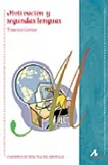 Portada del Libro Motivacion Y Segundas Lenguas de Francisco Lorenzo - 9788476356418