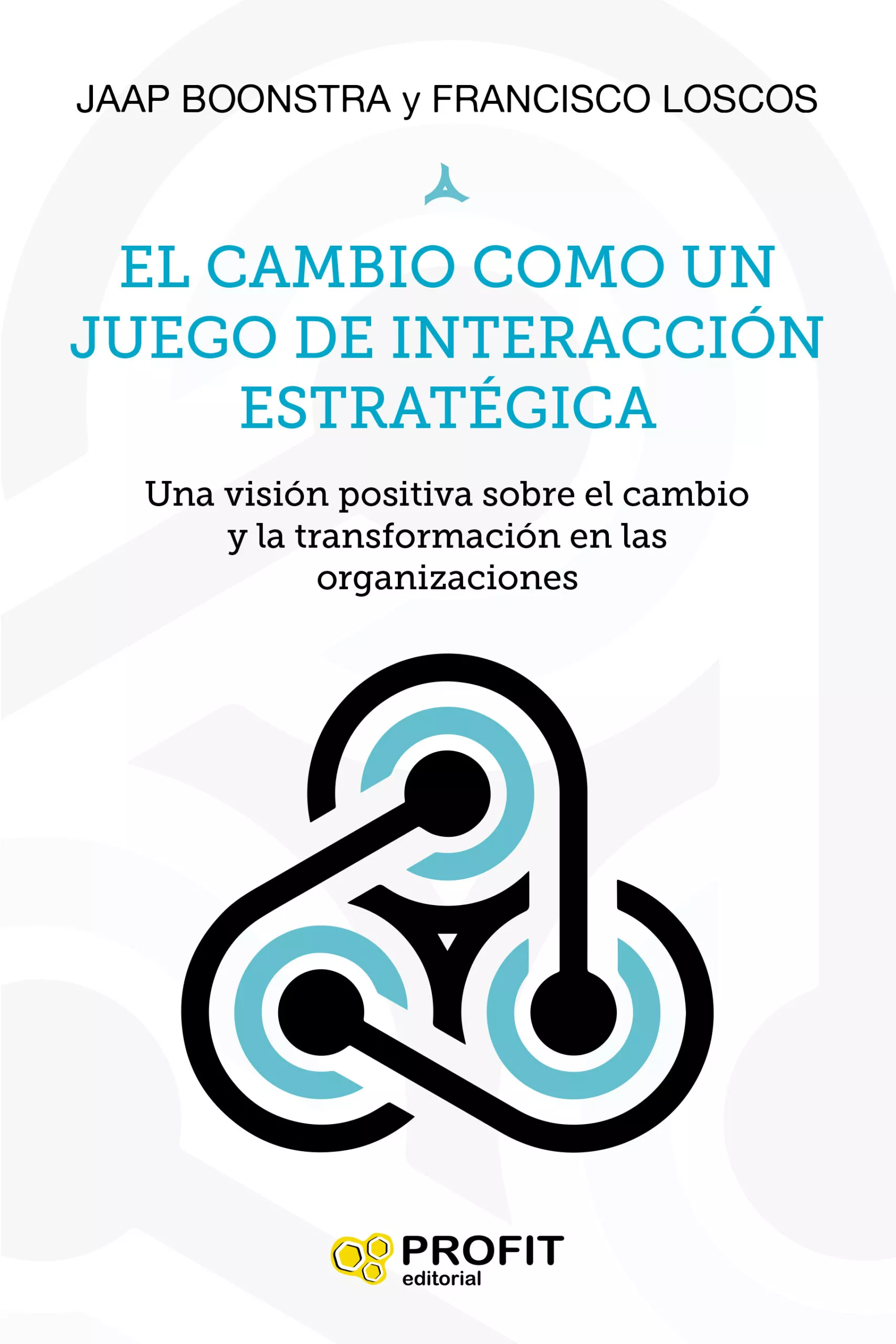 Portada del Libro El Cambio Como Un Juego De Interaccion Estrategica de Francisco Loscos - 9788417209919