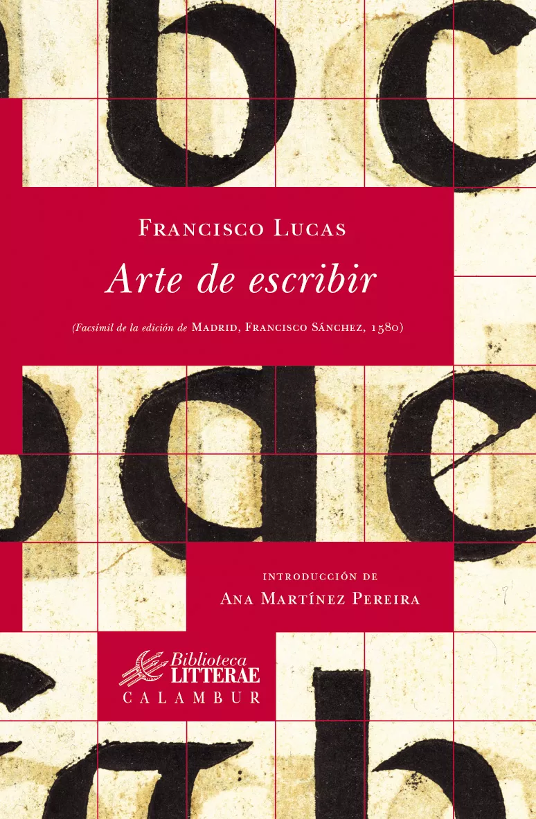 Portada del Libro Arte De Escribir (Ed. Facsimil De La Ed. De 158O) de Francisco Lucas - 9788496049550