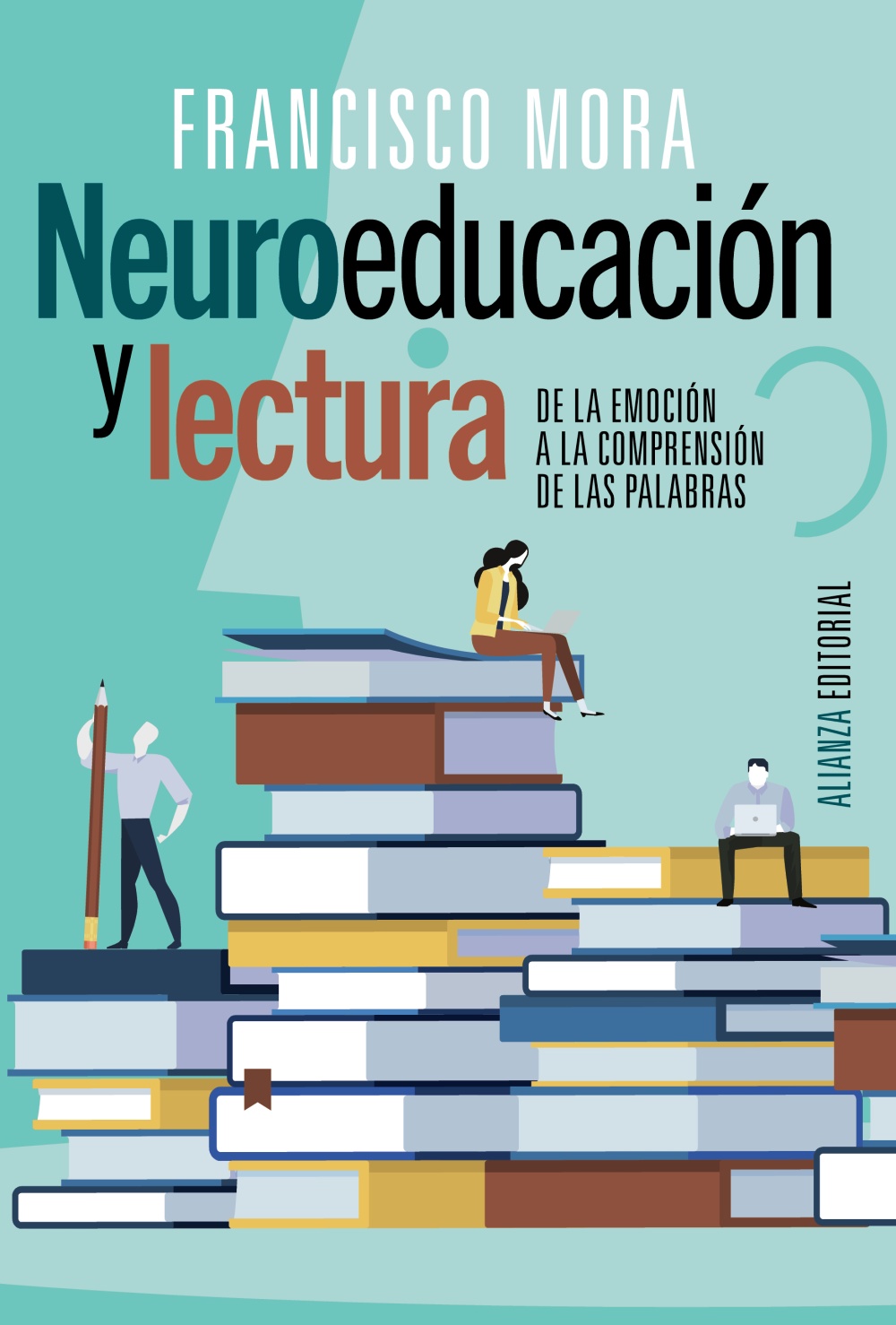 Portada del Libro Neuroeducacion Y Lectura de Francisco Mora - 9788491819400