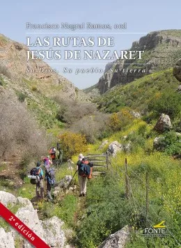 Portada del Libro Las Rutas De Jesús De Nazaret: Su Dios. Su Pueblo . Su Tierra de Francisco Negral Ramos - 9788483539477
