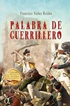 Portada del Libro Palabra De Guerrillero de Francisco Nuñez Roldan - 9788412079944