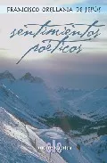 Portada del Libro Sentimientos Poeticos de Francisco Orellana De Jesus - 9788496417557