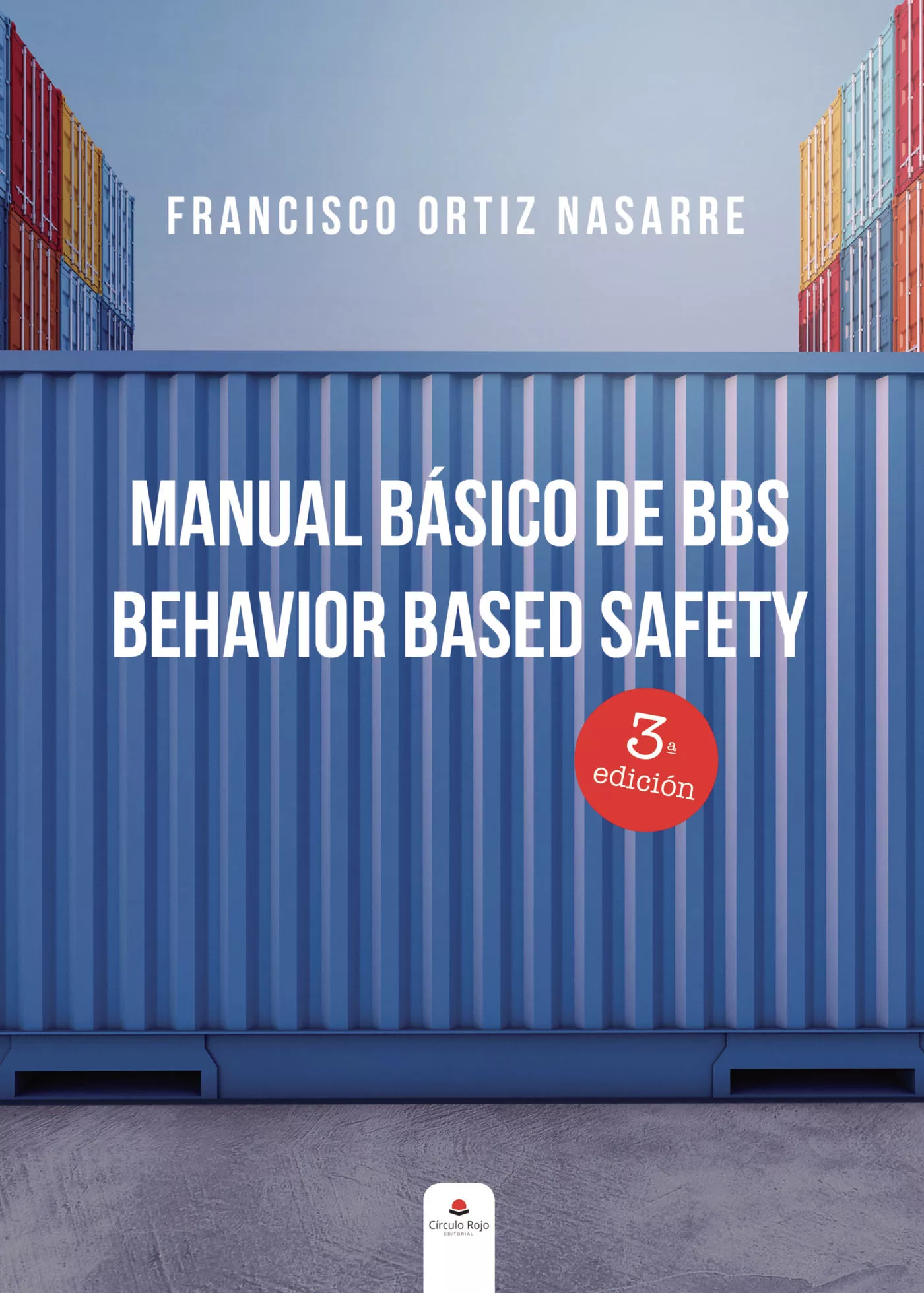 Portada del Libro Manual Básico De Bbs: Behavior Based Safety de Francisco Ortiz Nasarre - 9788413381381