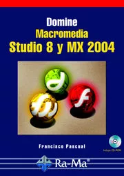 Portada del Libro Domine Macromedia Studio. Versiones 8 Y Mx 2004 de Francisco Pascual - 9788478977390