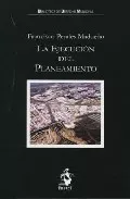 Portada del Libro Ejecucion Del Planeamiento de Francisco Perales Madueño - 9788496440579