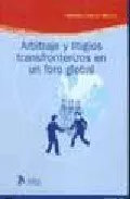 Portada del Libro Arbitraje Y Litigios Transfronterizos En Un Foro Global de Francisco Ramos Mendez - 9788496354371