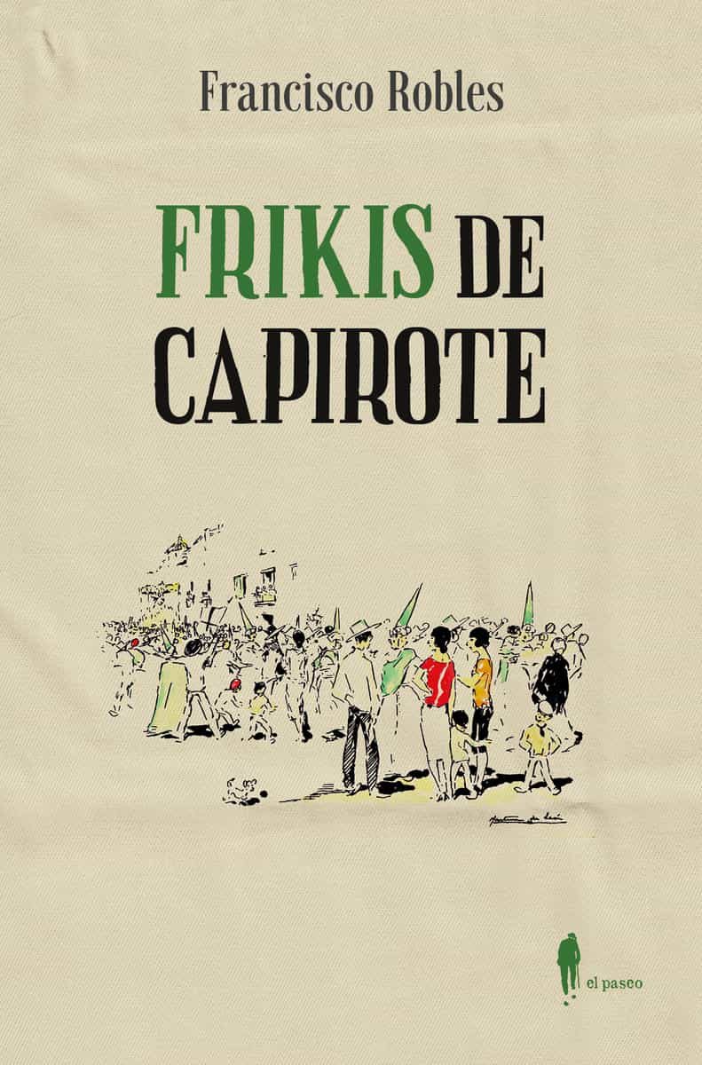 Portada del Libro Frikis De Capirote de Francisco Robles - 9788412072891