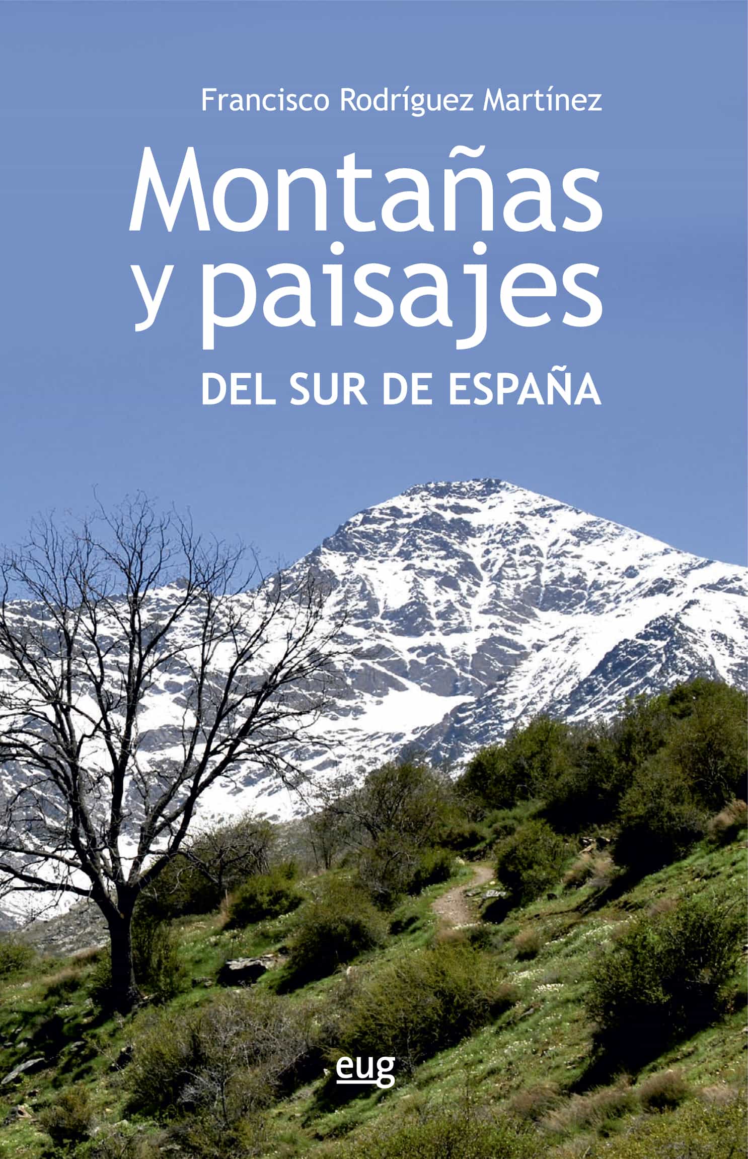 Portada del Libro Montañas Y Paisajes Del Sur De España de Francisco Rodriguez Martinez - 9788433832689