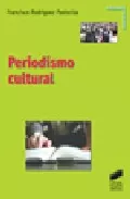 Portada del Libro Periodismo Cultural de Francisco Rodriguez Pastoriza - 9788497563567