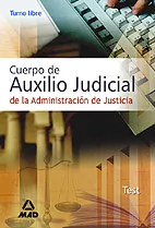 Portada del Libro Cuerpo De Auxilio Judicial De La Administracion De Justicia: Test (Tur de Francisco Rodriguez Rivera - 9788466559195