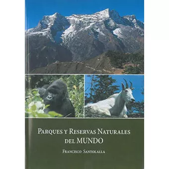 Portada del Libro Parques Y Reservas Naturales Del Mundo de Francisco Santolalla Fragero - 9788484111269